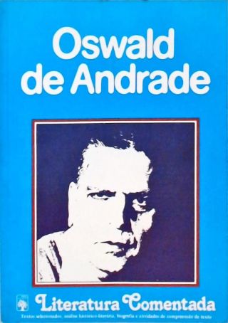 Literatura Comentada - Oswald De Andrade