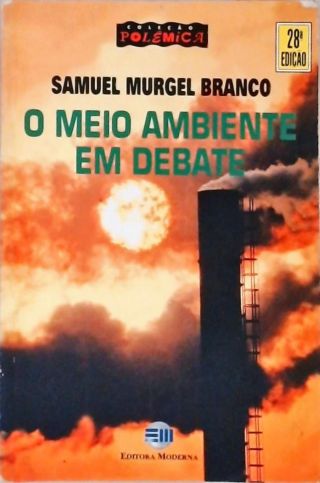 O Meio Ambiente Em Debate