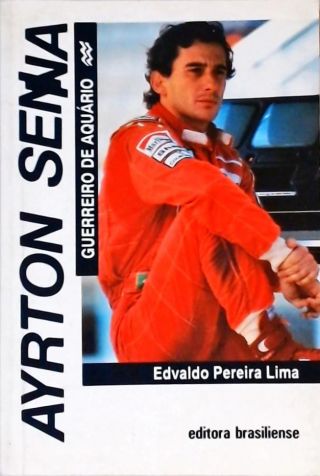 Ayrton Senna - Guerreiro de Aquário