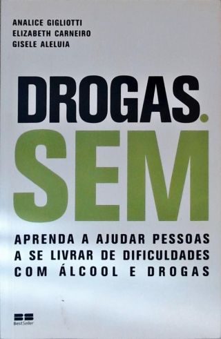 Drogas.Sem