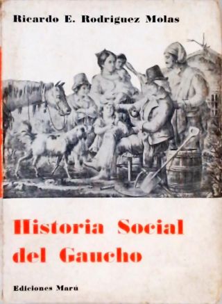 Historia Social Del Gaucho