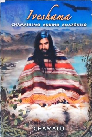 Iveshama - Chamanismo Andino Amazónico