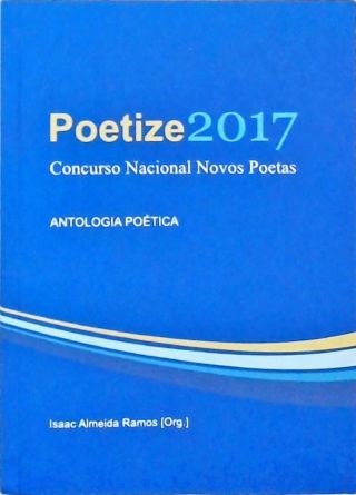 Antologia Poética - Prêmio Poetize 2017 