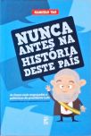 Nunca Antes Na História Deste País - Autografado