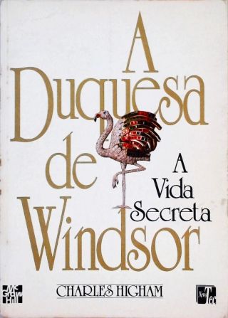 A Vida Secreta da Duquesa de Windsor