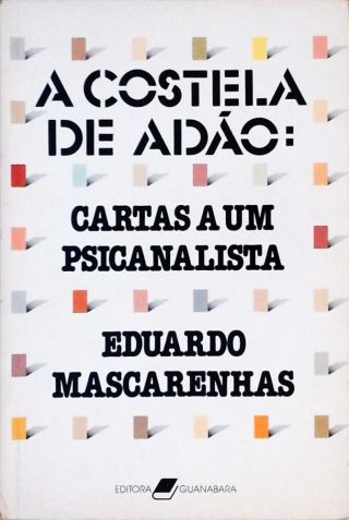 A Costela de Adão - Cartas a um Psicanalista