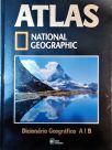 Atlas National Geographic - Dicionário Geográfico A/B