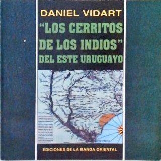 Los Cerritos de los Indios del Este Uruguayo