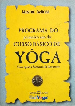 Programa Do Primeiro Ano Do Curso Básico De Yôga