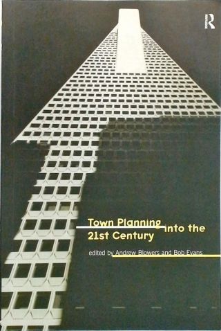 Town Planning Into The 21St Century