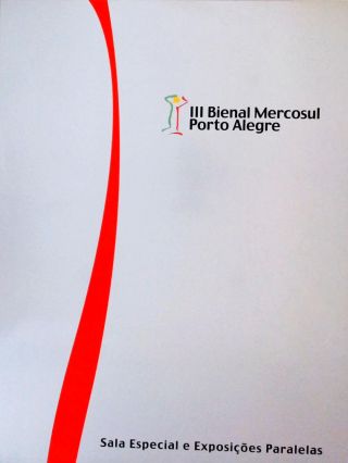III Bienal Mercosul Porto Alegre - Sala Especial e Exposições Paralelas