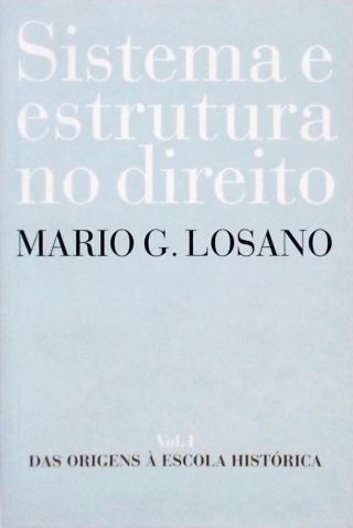 Sistema E Estrutura No Direito - Vol. 1