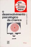 O Desenvolvimento Psicológico da Criança