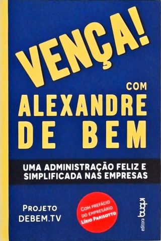 Vença! Com Alexandre De Bem