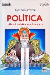 Política, Ciência, Vivência e Trapaça