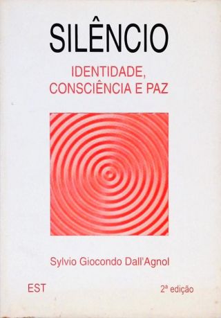 Silêncio - Identidade, Consciência e Paz (Autografado)