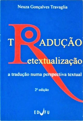 12. TRAVAGLIA, Neuza Gonçalves. Tradução retextualização - USP