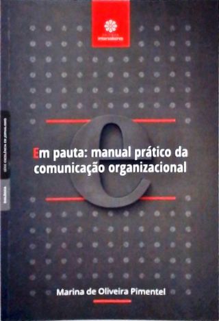 Em Pauta - Manual prático da comunicação organizacional