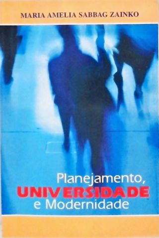 Planejamento, Universidade e Modernidade