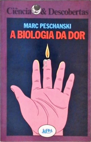 A Biologia da Dor