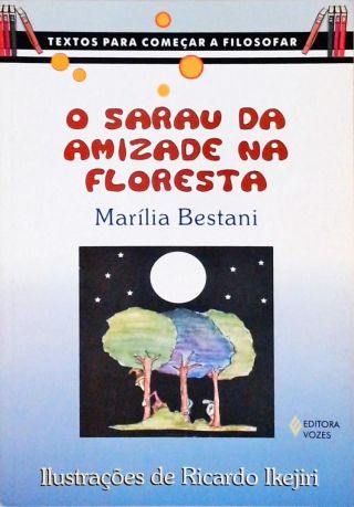 O Sarau Da Amizade Na Floresta