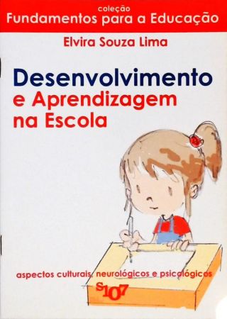 Desenvolvimento E Aprendizagem Na Escola