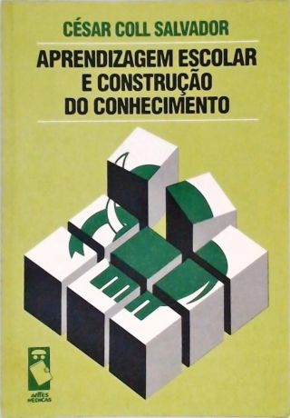 Aprendizagem Escolar e Construção do Conhecimento