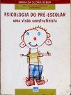 Psicologia Do Pré-escolar - Uma Visão Construtivista