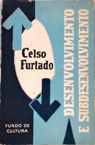Desenvolvimento e Subdesenvolvimento