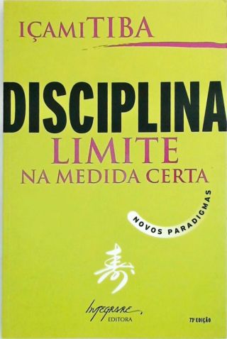 Disciplina - Limite Na Medida Certa