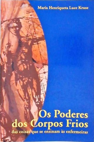 Os Poderes dos Corpos Frios (Autografado)