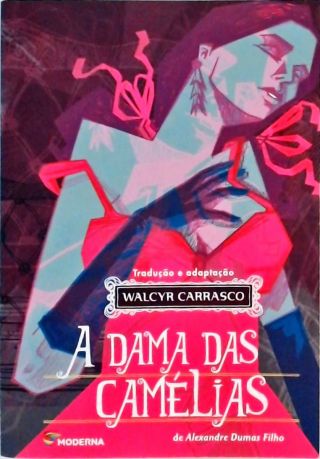 A Dama das Camélias - Série Clássicos Universais