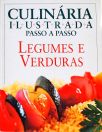 Culinária Ilustrada Passo A Passo - Legumes E Verduras