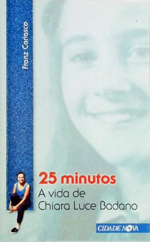 25 Minutos - A Vida De Chiara Luce Badano