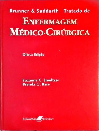 Brunner E Suddarth - Tratado de Enfermagem Médico-Cirúrgica - Vol. 1