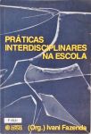 Práticas Interdisciplinares Na Escola