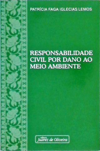 Responsabilidade Civil por Dano ao Meio Ambiente