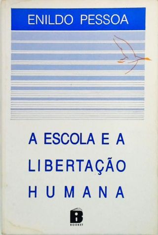 A Escola E A Libertação Humana