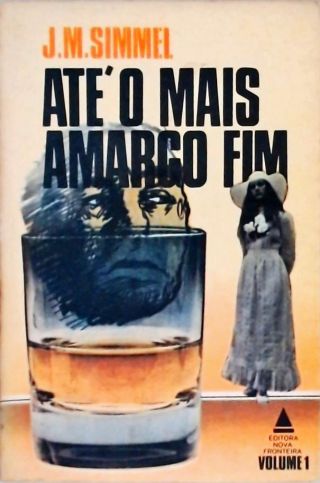 Até o Mais Amargo Fim - Vol. 1