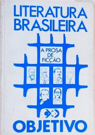 Literatura Brasileira - A Prosa de Ficção