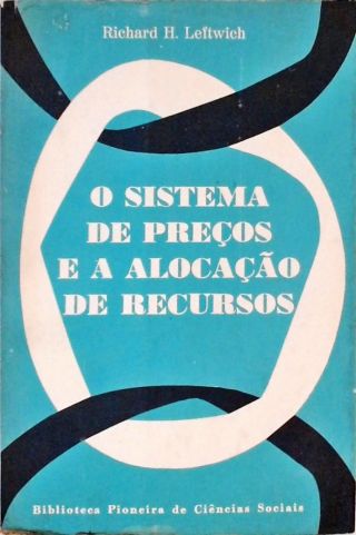 O Sistema De Preços E A Alocação De Recursos