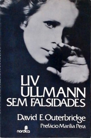 Liv Ullmann - Sem Falsidades