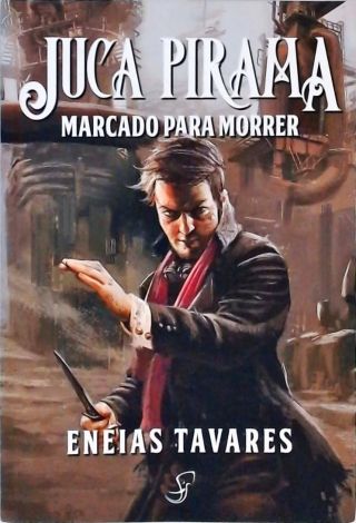 Juca Pirata - Marcado para Morrer