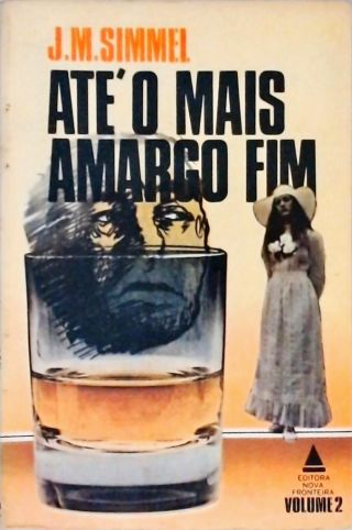 Até o Mais Amargo Fim  - Em 2 volumes