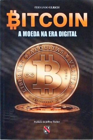 Bitcoin - A moeda na era digital
