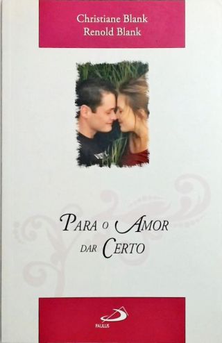 Para o amor dar certo