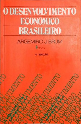 DESENVOLVIMENTO ECONÔMICO BRASILEIRO