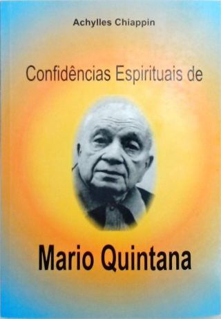 Confidências Espirituais De Mario Quintana