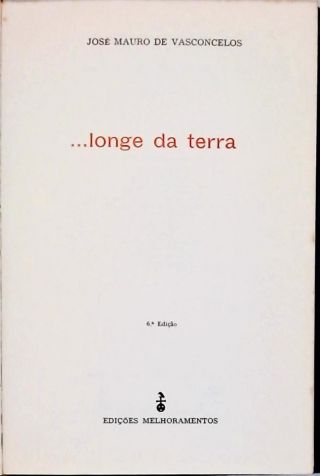 ... Longe da Terra