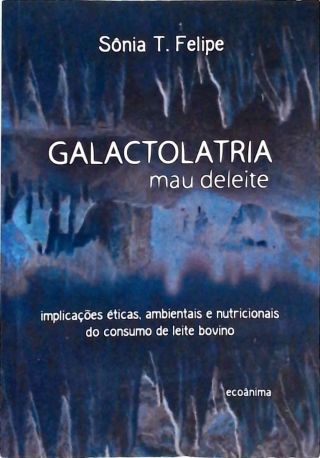 Galactolatria - Mau Deleite